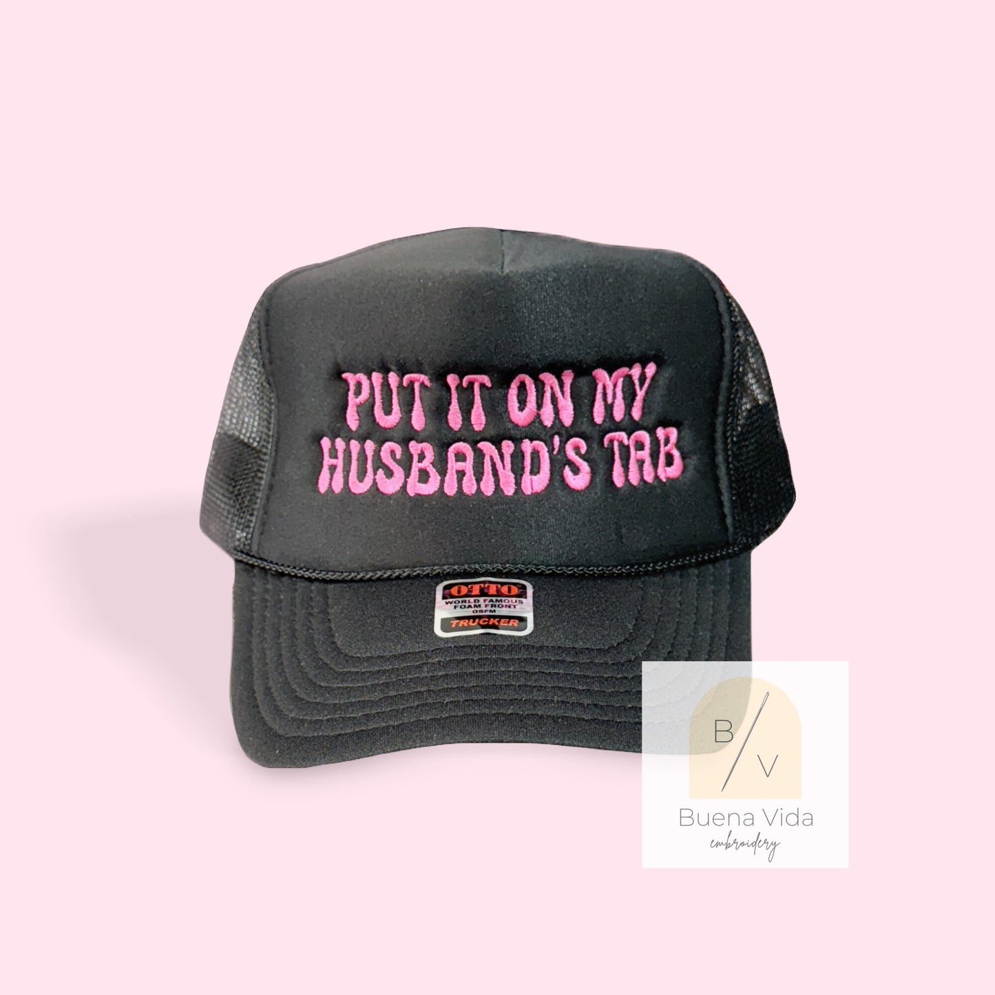 Put It On My Husband's Tab Embroidered Hat, Custom Trucker Hat